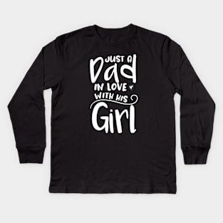 just a dad in love with his girl Kids Long Sleeve T-Shirt